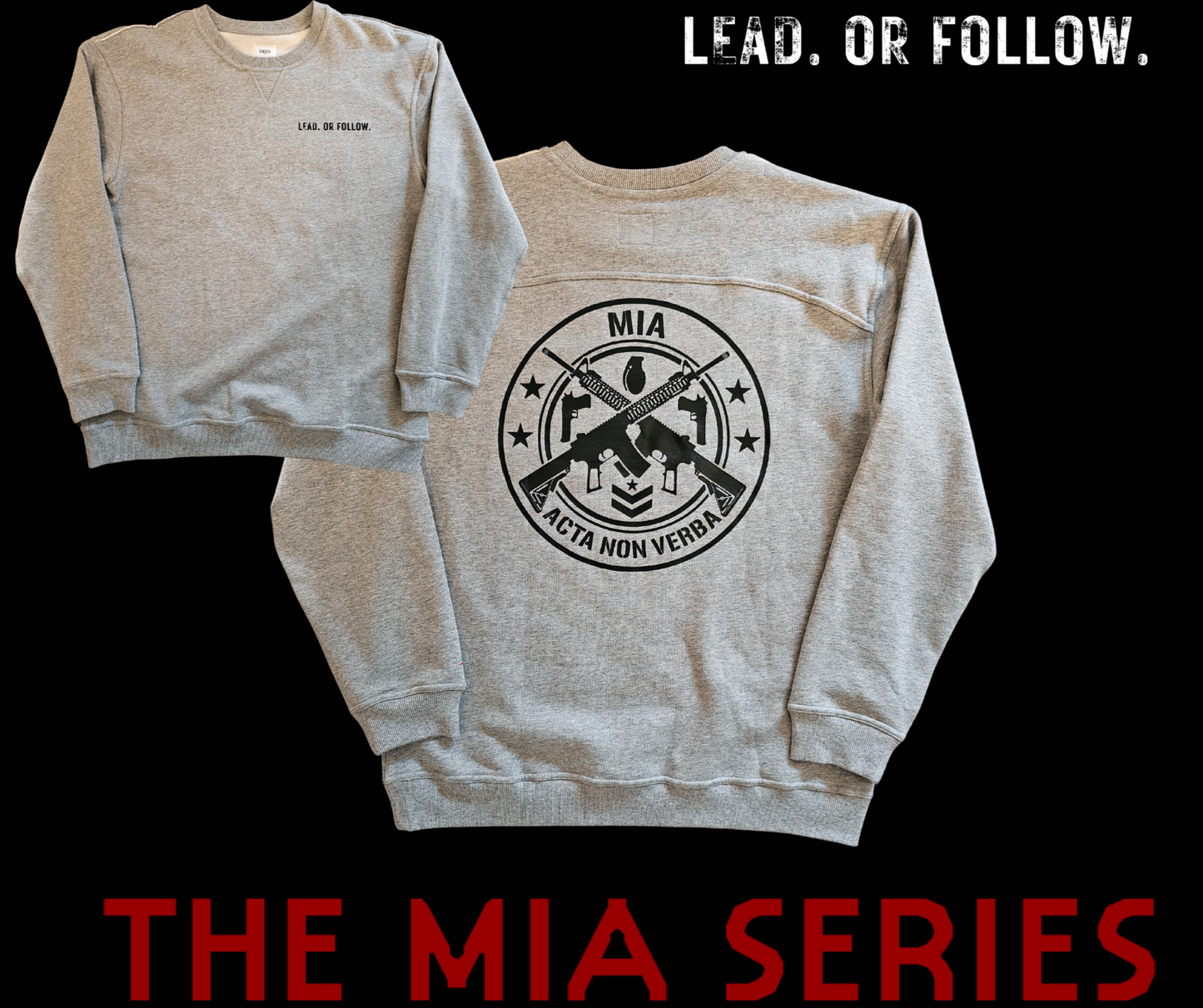 The MIA SERIES Sweatshirt - LEAD. or FOLLOW.